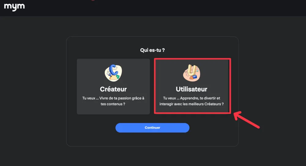 Créer un compte MYM : choix entre profil Créateur et Utilisateur